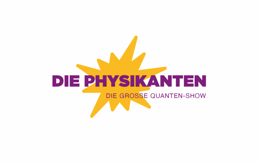 Die große Quanten-Show – Experimente mit den Physikanten