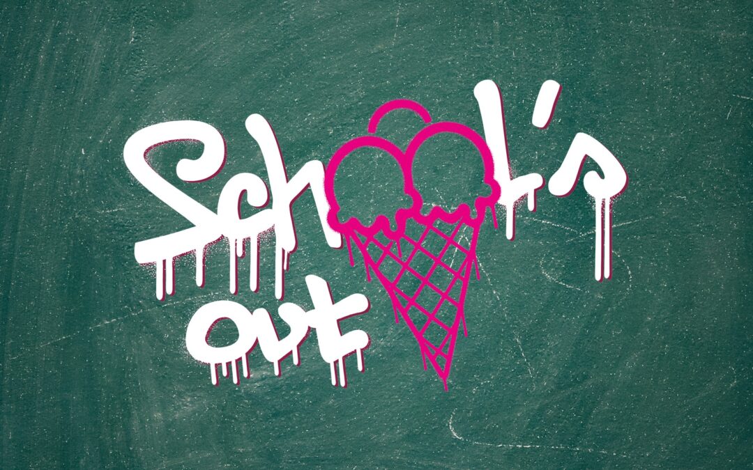 School’s out!